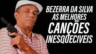 BEZERRA DA SILVA   AS MELHORES INESQUECIVEIS CANÇÕES