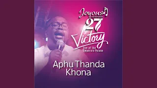 Aphu Thanda Khona (Live At The Emperors Palace / 2023)