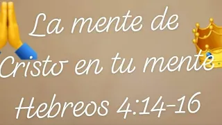 La mente de Cristo en tu mente.amen