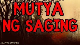 MUTYA NG SAGING KONTRA (ASWANG TRUE STORY)