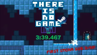 [World Record] There Is No Game Speedrun (Steam Glitchless) in 3:39.467