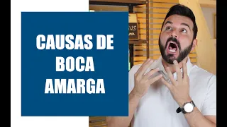 Causas de Boca Amarga - tudo o que você precisa saber!