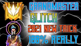 FREE FIRE GRANDMASTER GLITCH 2021 NEW TRICK 100% WORKING