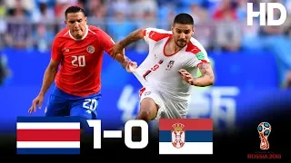 Costa Rica vs Serbia (1-0) - 2018 FIFA World Cup Russia- Highlights HD