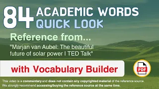 84 Academic Words Quick Look Ref from "Marjan van Aubel: The beautiful future of solar power | TED"