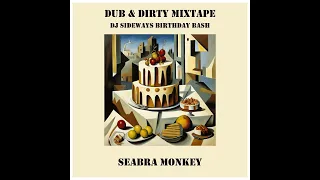 DJ SIDEWAYS BIRTHDAY GUEST WEEK - SEABRA MONKEY.