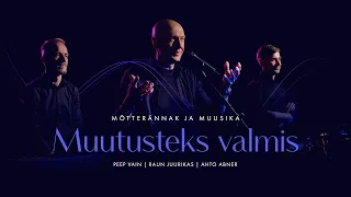 Mõtterännak ja muusika "Muutusteks valmis" 11.02