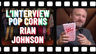 L'interview popcorns de Rian Johnson (Breaking Bad, Star Wars 8...) 🍿