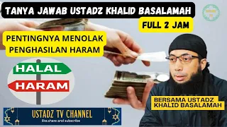 Penting Nya Membedakan Halal Dan Haram - Ustadz Khalid Basalamah