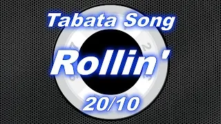 Tabata Song - Rollin' / 20-10 Split | Workout timer: 8 Rounds With Vocal Cues /