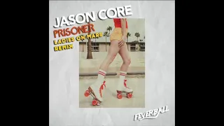 Jason Core, Sandry Sanz - Prisoner (Ladies on Mars Remix )(Feverball)