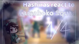 •CRINGE! -Hashiras react to kamaboko squad []•1/2•[](Some spoilers)