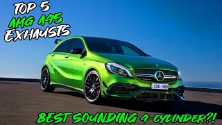 Top 5 AMG A45 2.0L Exhausts 2021! *LOUD DSG FARTS!!!*