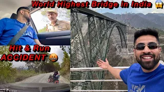 Fortuner aur BIKE ka Live ACCIDENT Hua *police ayi*😞| Visiting World’s Highest Bridge Chenab Bridge