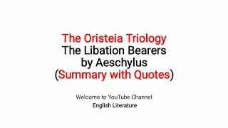 The Libation Bearers by Aeschylus Summary in Hindi Urdu | The Libation Bearers English Literature