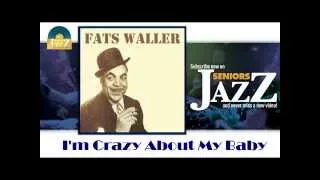 Fats Waller - I'm Crazy About My Baby (HD) Officiel Seniors Jazz