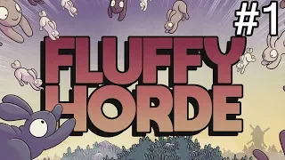 Let's Play Fluffy Horde - #1: Bunny Invasion