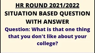 HR ROUND QUESTION/SITUATION BASED QUESTION WITH ANSWER WIPRO/TCS/ACCENTURE/CTS  BATCH:2021/2022/2023