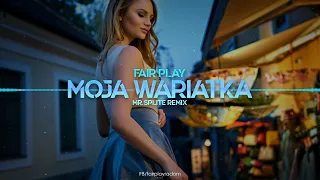 Fair Play - Moja wariatka (Mr.Splite Remix) Disco Polo 2021