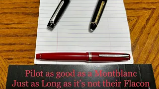 A Pilot as good as a Montblanc (or Pelikan/Visconti etc)