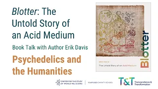 Psychedelics and the Humanities: Book Talk with Erik Davis - April 30, 2024