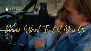 Never Want To Let You Go Lyric Video