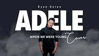 Adele - When we were young (Male cover) Ryan Dolan