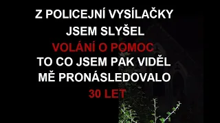 CREEPYPASTA: Z POLICEJNÍ VYSÍLAČKY JSEM SLYŠEL VOLÁNÍ O POMOC... (CZ, SK)