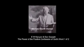 LIVE STREAM E W Kenyon & Don Gossett - The Power of the Positive Confession of God's Word 1 of 2