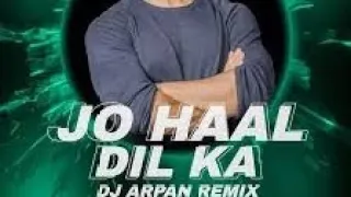 Jo_Haal_Dil_Ka_(Remix)_-_DJ_Arpan.. @bestremixsong7739