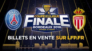 Paris Saint-Germain vs. AS Monaco - FINALE DE COUPE DE LA LIGUE 2018 !