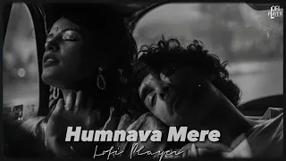 Humnava Mere|(Slowed And Reverb) | Lofi Player