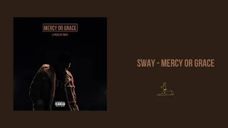 Sway - Mercy or Grace