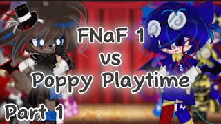 Fnaf 1 vs Poppy Playtime part 1/5 • Freddy vs Huggy• My AU(2) • 300 sub special •!ightẏ_.Twi̇nk!3•