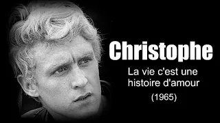 Christophe - La vie c'est une histoire d'amour (1965)