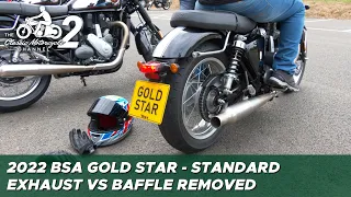 2022 BSA Gold Star - standard exhaust sound vs baffle removed