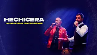 Chacho Ramos & Lucas Sugo - Hechicera