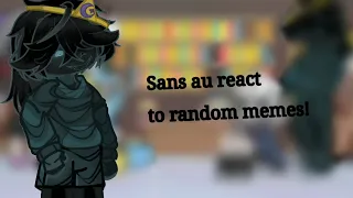 Sans au react to random memes!