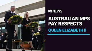 Australian MPs pay respects as wreath is laid for Queen Elizabeth II | ABC News