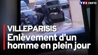 Un homme enlevé en plein jour à Villeparisis