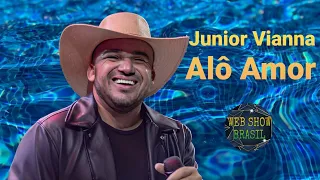 Junior Vianna - Alô Amor - Repertório Novo Maio 2024