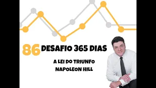 #86 - A lei do triunfo. Napoleon Hill. Desafio 365 dias.