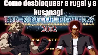 Como desbloquear a rugal y a kusanagi kof 2002