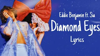 Eddie Benjamin ft. Sia - Diamond Eyes (Lyrics)