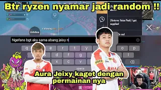 BTR RYZEN NYAMAR JADI RANDOM!! AURA JEIXY KAGUM