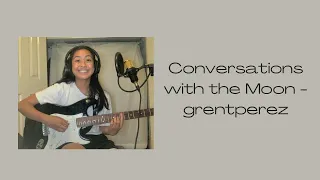 Conversations with the Moon - grentperez (Cover)