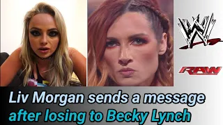 Liv Morgan sends a message after losing to Becky Lynch on WWE RAW