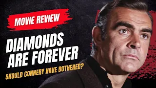 Diamonds are Forever (1971) Movie Review - Should Connery Have Bothered? #eleventy8