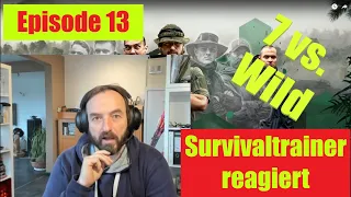 Survivaltrainer reagiert I 7 vs. Wild I Episode 13 I Fritz Meinecke I neue Projekte