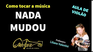 Como tocar a música Nada mudou